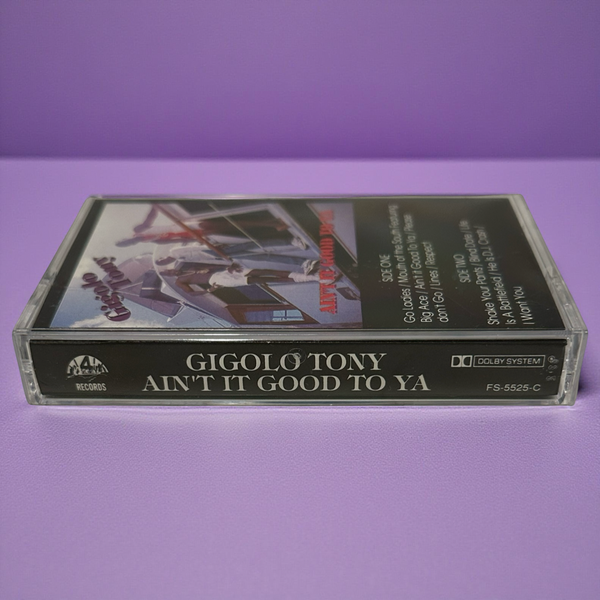 •GIGOLO TONY - AIN’T IT GOOD TO YA• ~1989 OG PRESSING~ (CASSETTE TAPE)