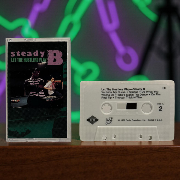 •STEADY B - LET THE HUSTLERS PLAY• ~1988 OG PRESSING~ (CASSETTE TAPE)