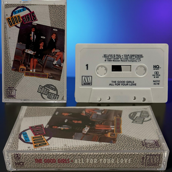 •THE GOOD GIRLS - ALL FOR YOUR LOVE• ~1989 OG PRESSING~ (CASSETTE TAPE)