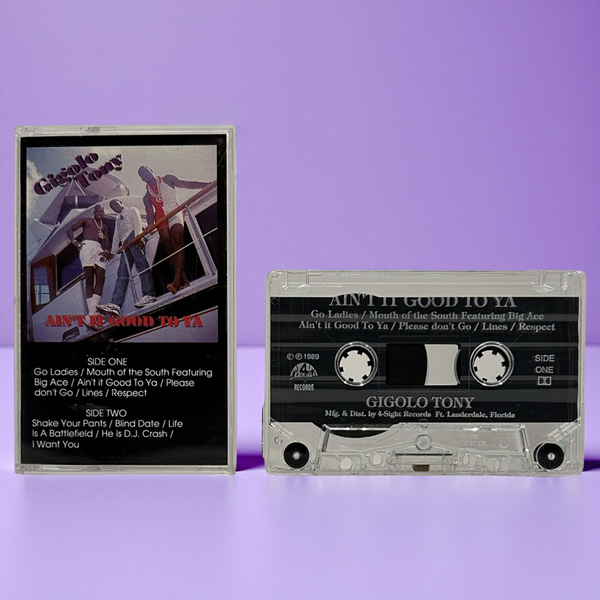 •GIGOLO TONY - AIN’T IT GOOD TO YA• ~1989 OG PRESSING~ (CASSETTE TAPE)