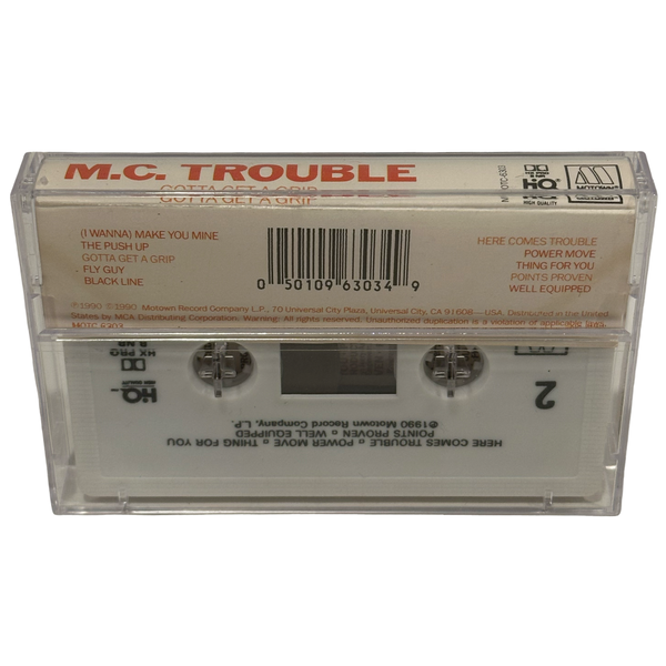 •M.C. TROUBLE - GOTTA GET A GRIP• ~1990 OG PRESSINGS~ (CD & CASSETTE)