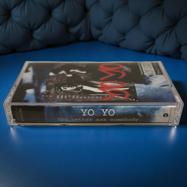 •YO YO - YOU BETTER ASK SOMEBODY• ~1993 OG PRESSING~ (CASSETTE TAPE)