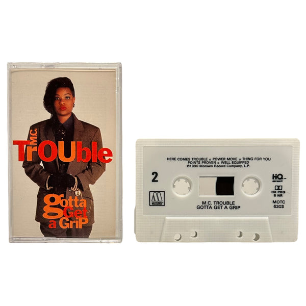 •M.C. TROUBLE - GOTTA GET A GRIP• ~1990 OG PRESSINGS~ (CD & CASSETTE)