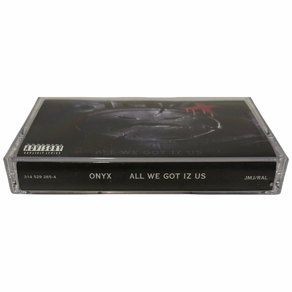 •ONYX - ALL WE GOT IZ US• ~1995 OG PRESSING~ (CASSETTE TAPE)
