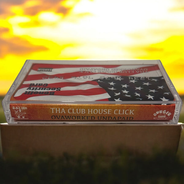•THA CLUB HOUSE CLICK - OVAWORKED UNDAPAID• ~2016 OG LIMITED PRESSING~ (CASSETTE TAPE)