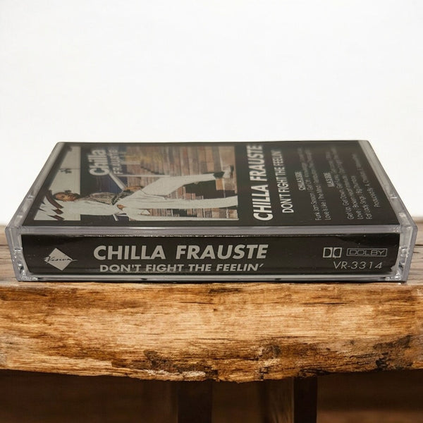 •CHILLA FRAUSTE - DON’T FIGHT THE FEELIN’• ~1989 OG PRESSING~ (CASSETTE TAPE)