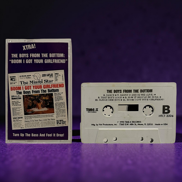 •THE BOYS FROM THE BOTTOM - “BOOM I GOT YOUR GIRLFRIEND”• ~1990 OG PRESSING~ (CASSETTE TAPE)