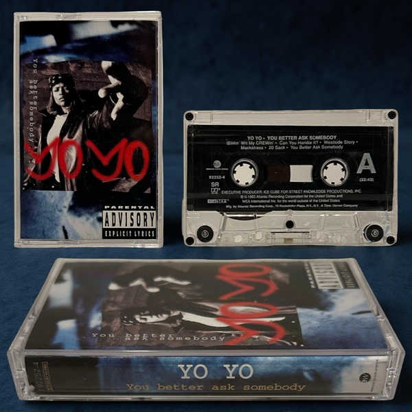 •YO YO - YOU BETTER ASK SOMEBODY• ~1993 OG PRESSING~ (CASSETTE TAPE)