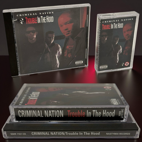 •CRIMINAL NATION - TROUBLE IN THE HOOD• ~1992 OG PRESSINGS~ (CD & CASSETTE TAPE)