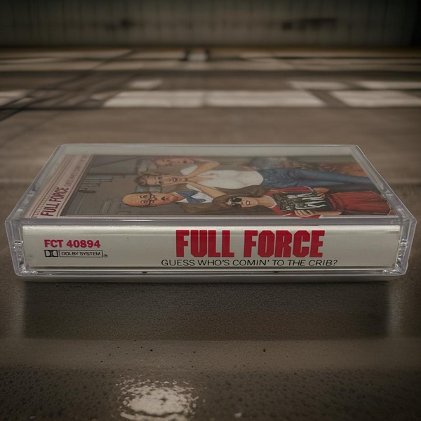 •FULL FORCE ~ GUESS WHO’S COMIN’ TO THE CRIB?• ~1987 OG PRESSING~ (CASSETTE TAPE)