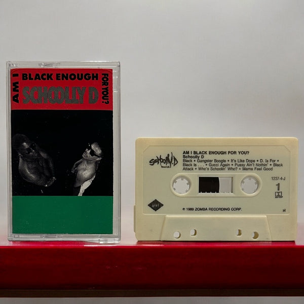 •SCHOOLLY D - AM I BLACK ENOUGH FOR YOU?• ~1989 OG PRESSING~ (CASSETTE TAPE)