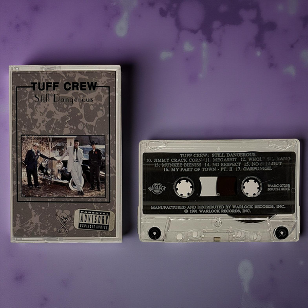 •TUFF CREW - STILL DANGEROUS• ~1991 OG PRESSING~ (CASSETTE TAPE)