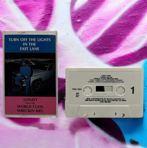 •LONZO AND THE WORKD CLASS WRECKIN KRU - TURN OFF THE LIGHTS IN THE FAST LANE• ~1988 OG PRESSING~ (CASSETTE TAPE)