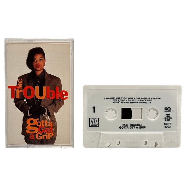 •M.C. TROUBLE - GOTTA GET A GRIP• ~1990 OG PRESSING~ (CASSETTE)