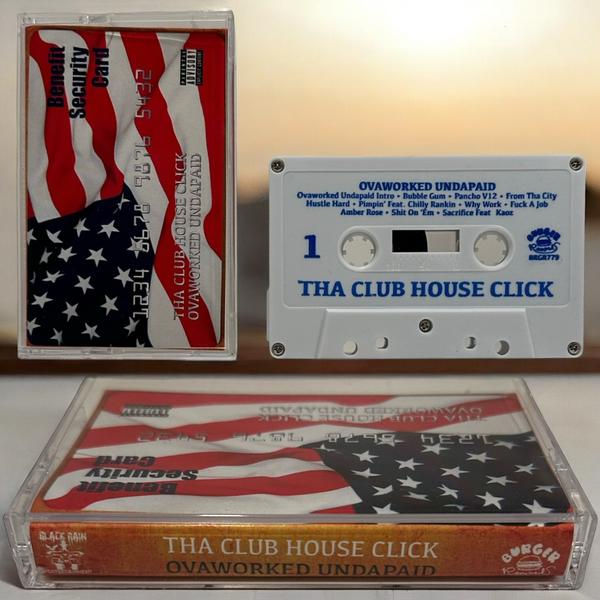 •THA CLUB HOUSE CLICK - OVAWORKED UNDAPAID• ~2016 OG LIMITED PRESSING~ (CASSETTE TAPE)