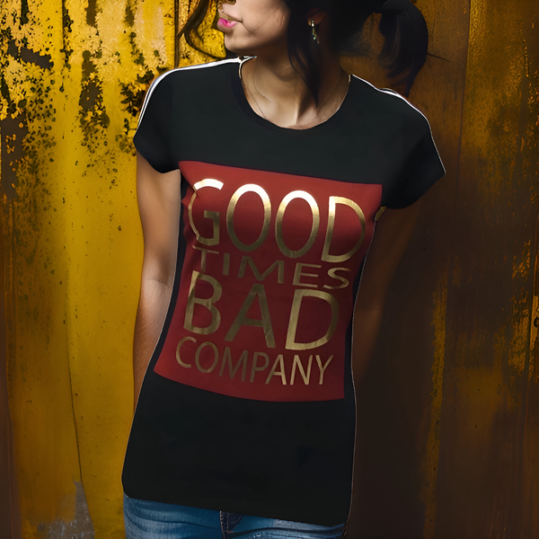 ^GOOD TIMES / BAD COMPANY^ WOMEN'S SHORT SLEEVE T-SHIRTS