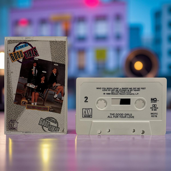 •THE GOOD GIRLS - ALL FOR YOUR LOVE• ~1989 OG PRESSING~ (CASSETTE TAPE)