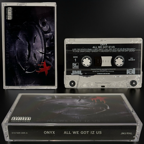 •ONYX - ALL WE GOT IZ US• ~1995 OG PRESSING~ (CASSETTE TAPE)