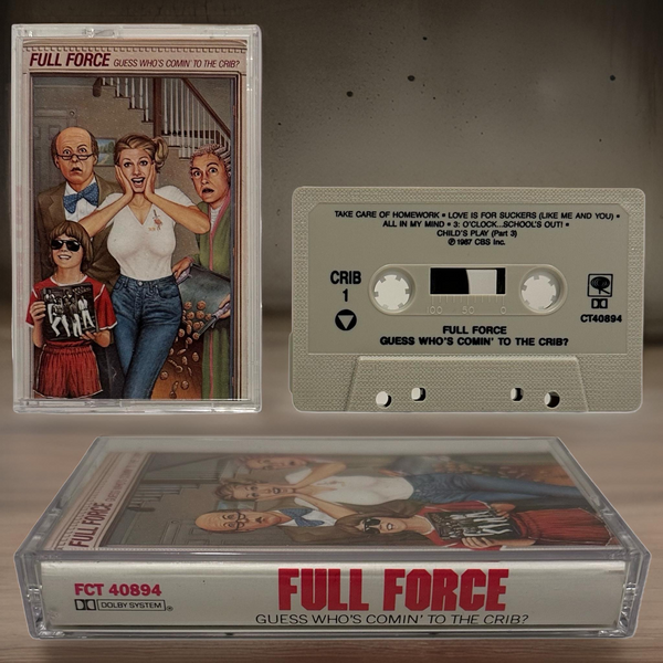 •FULL FORCE ~ GUESS WHO’S COMIN’ TO THE CRIB?• ~1987 OG PRESSING~ (CASSETTE TAPE)
