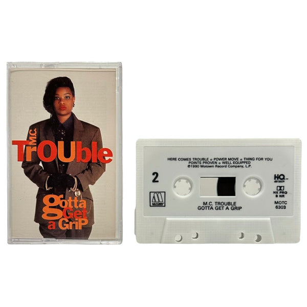 •M.C. TROUBLE - GOTTA GET A GRIP• ~1990 OG PRESSING~ (CASSETTE)