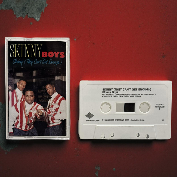 •SKINNY BOYS - SKINNY (THEY CAN’T GET ENOUGH)• ~1988 OG PRESSING~ (CASSETTE TAPE)