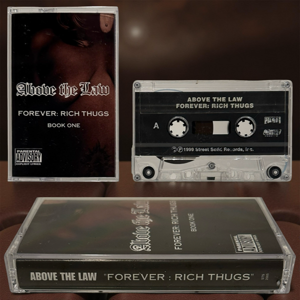 •ABOVE THE LAW - FOREVER: RICH THUGS VOLUME 1• ~1999 OG PRESSING• (CASSETTE TAPE)