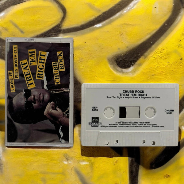 •CHUBB ROCK - TREAT ‘EM RIGHT EP• ~1990 OG PRESSING~ (CASSETTE TAPE)