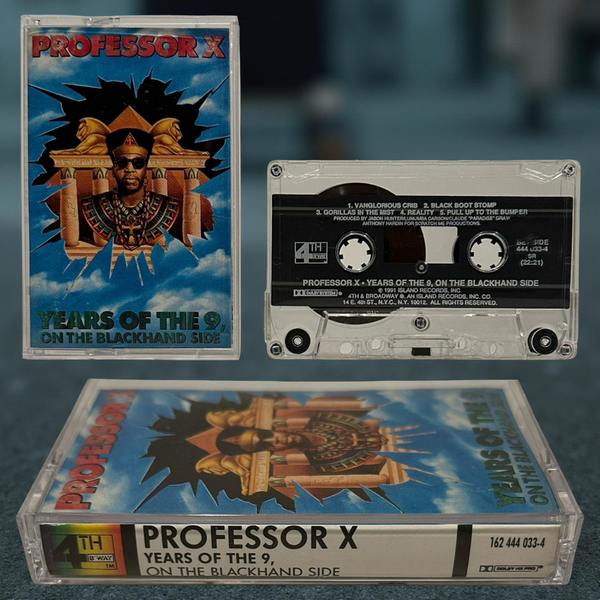 •PROFESSOR X - YEAR OF THE 9, ON THE BLACK HAND SIDE• ~1991 OG PRESSING~ (CASSETTE TAPE)
