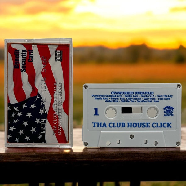 •THA CLUB HOUSE CLICK - OVAWORKED UNDAPAID• ~2016 OG LIMITED PRESSING~ (CASSETTE TAPE)