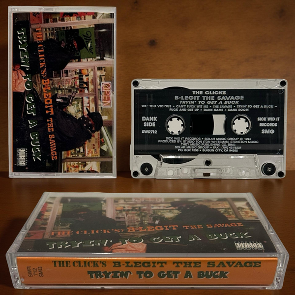 •THE CLICK’S B-LEGIT THE SAVAGE - TRYIN’ TO GET A BUCK• ~1994 OG PRESSING~ (CASSETTE TAPE)