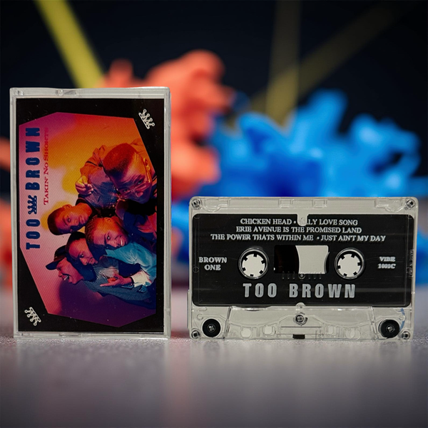 •TOO BROWN - TAKIN’ NO SHORTS• ~1989 HTF OG PRESSING~ (CASSETTE TAPE)
