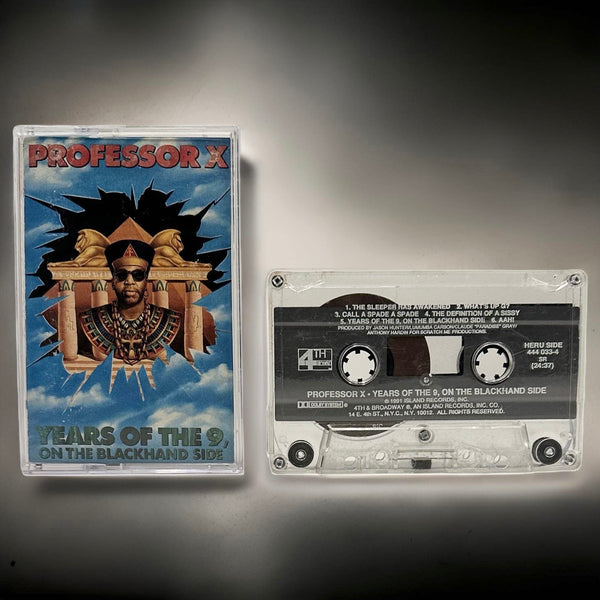 •PROFESSOR X ~ YEARS OF THE 9, ON THE BLACK HAND SIDE• (1991 OG PRESSING) (CASSETTE TAPE)