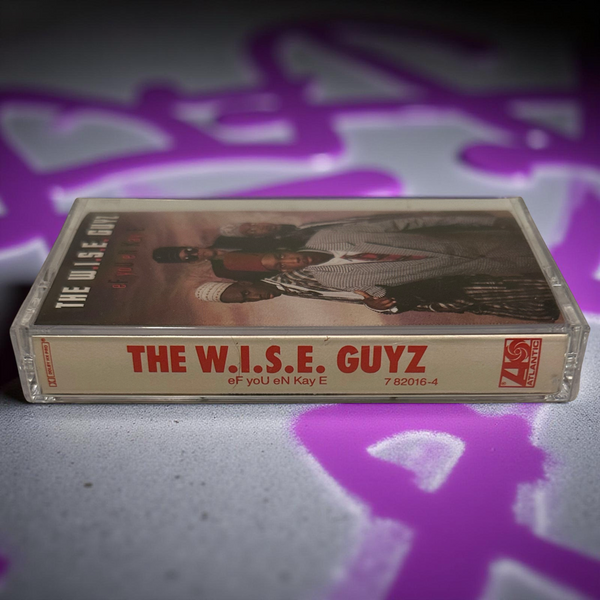 •THE W.I.S.E. GUYZ - EF YOU EN KAY E• ~1989 OG PRESSING~ (CASSETTE TAPE)