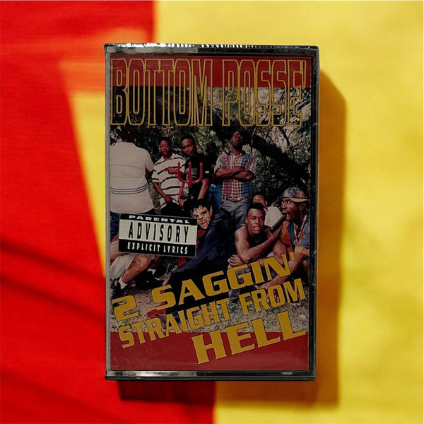 •BOTTOM POSSE ~ 2 SAGGIN’ STRAIGHT FROM HELL• ~1993 OG SEALED PRESSING~ (CASSETTE TAPE)
