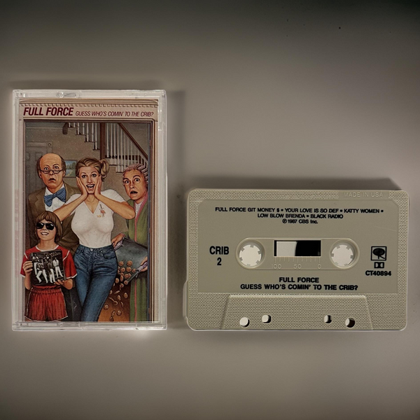 •FULL FORCE ~ GUESS WHO’S COMIN’ TO THE CRIB?• ~1987 OG PRESSING~ (CASSETTE TAPE)