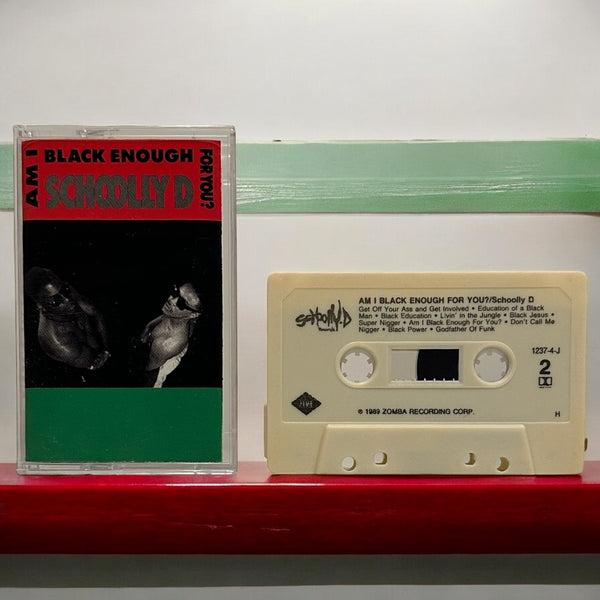 •SCHOOLLY D - AM I BLACK ENOUGH FOR YOU?• ~1989 OG PRESSING~ (CASSETTE TAPE)
