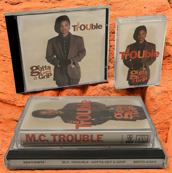 •M.C. TROUBLE - GOTTA GET A GRIP• ~1990 OG PRESSINGS~ (CD & CASSETTE)
