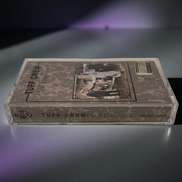 •TUFF CREW - STILL DANGEROUS• ~1991 OG PRESSING~ (CASSETTE TAPE)